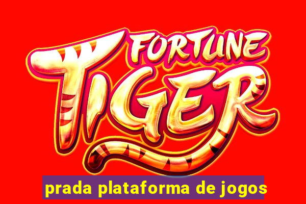 prada plataforma de jogos